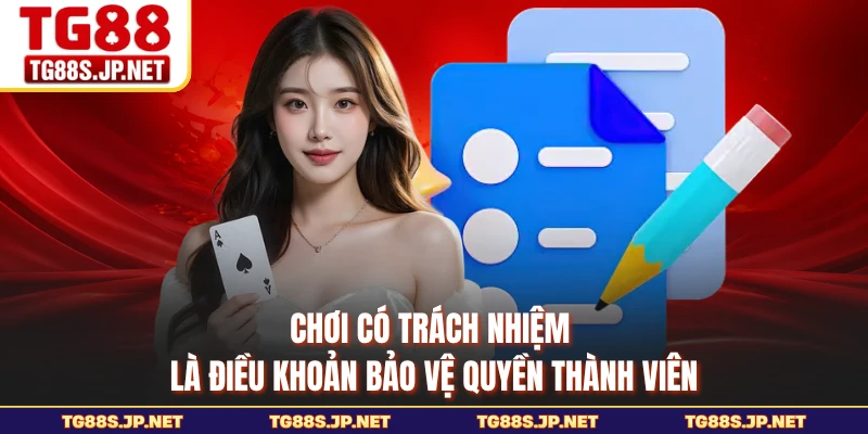 Chơi có trách nhiệm là điều khoản bảo vệ quyền thành viên