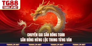 Chuyên Gia Săn Rồng TG88 - Săn Rồng Hứng Lộc Trong Từng Ván